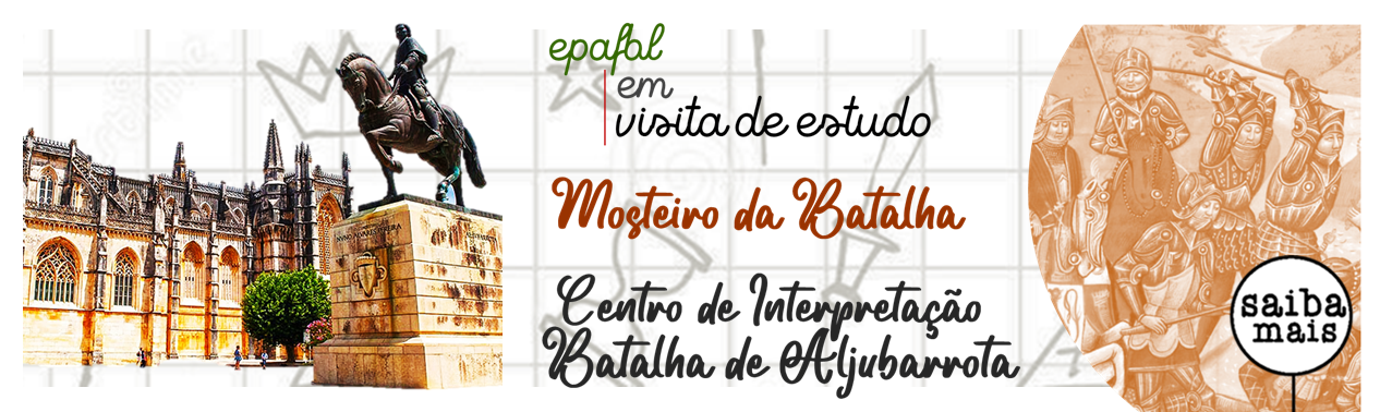 Vista de estudo Mosteiro da Batalha e Centro de interpretação de Aljubarrota